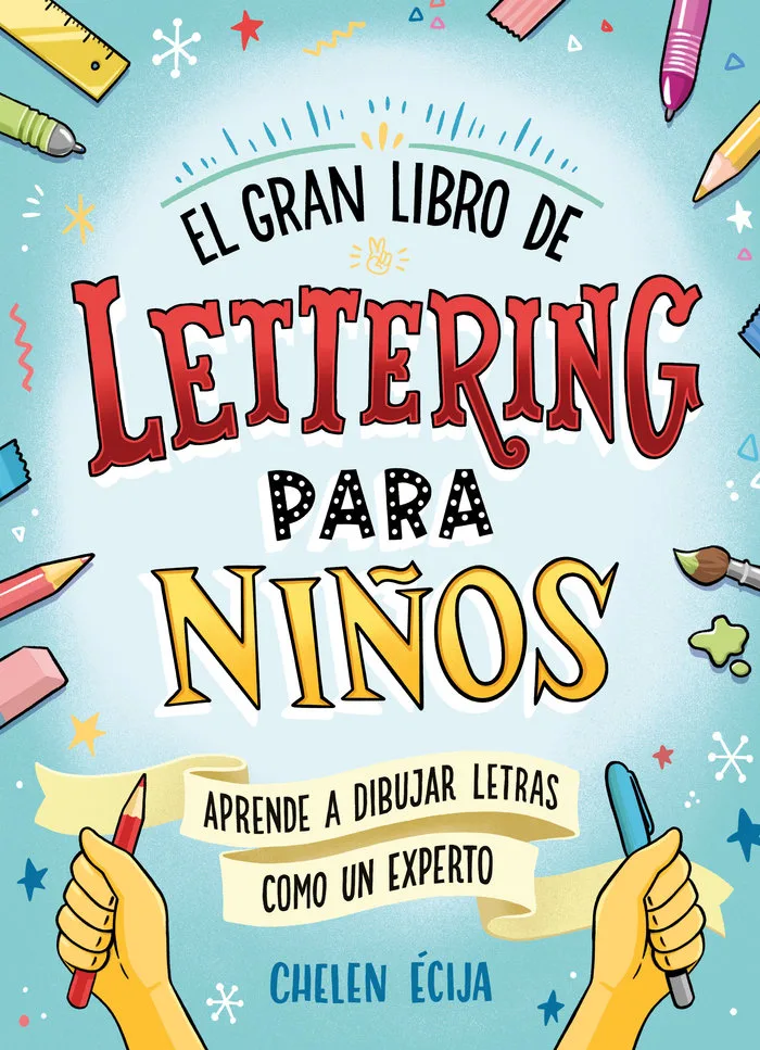 libro manual para aprender lettering dirigido especialmente a niños penguinilibros chelen écija